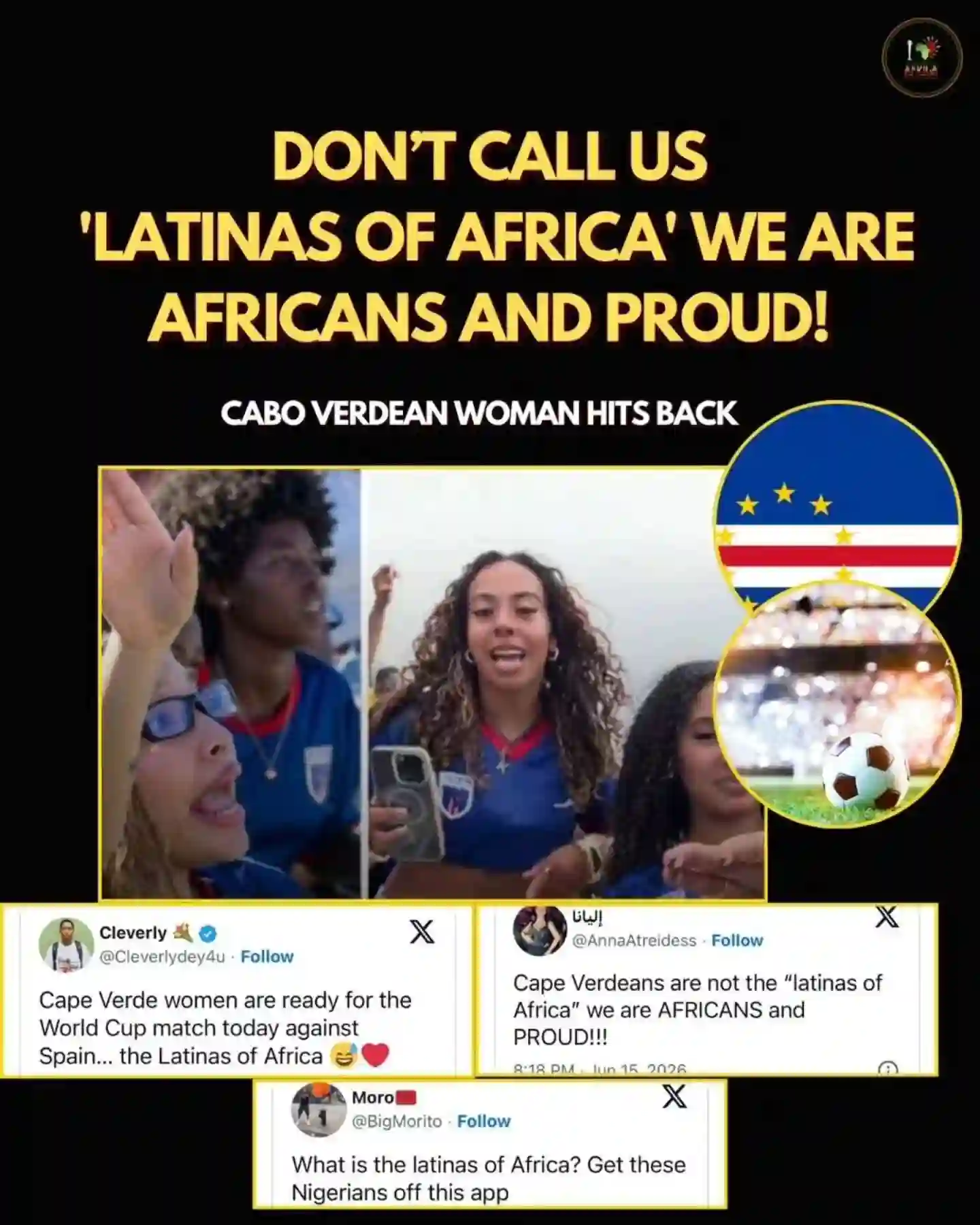 We Are Africans: Cape Verde Women Reject Viral ‘Latinas of Africa’ Label Amid World Cup Spotlight Mediaage NG A growing online debate has erupted after Cape Verdean women rejected being described as the “Latinas of Africa,” following viral posts linked to the country’s standout performance at the ongoing FIFA World Cup 2026.